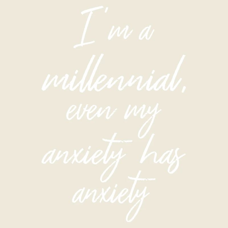 Ich bin ein Millennial, sogar meine Angst hat Angst II