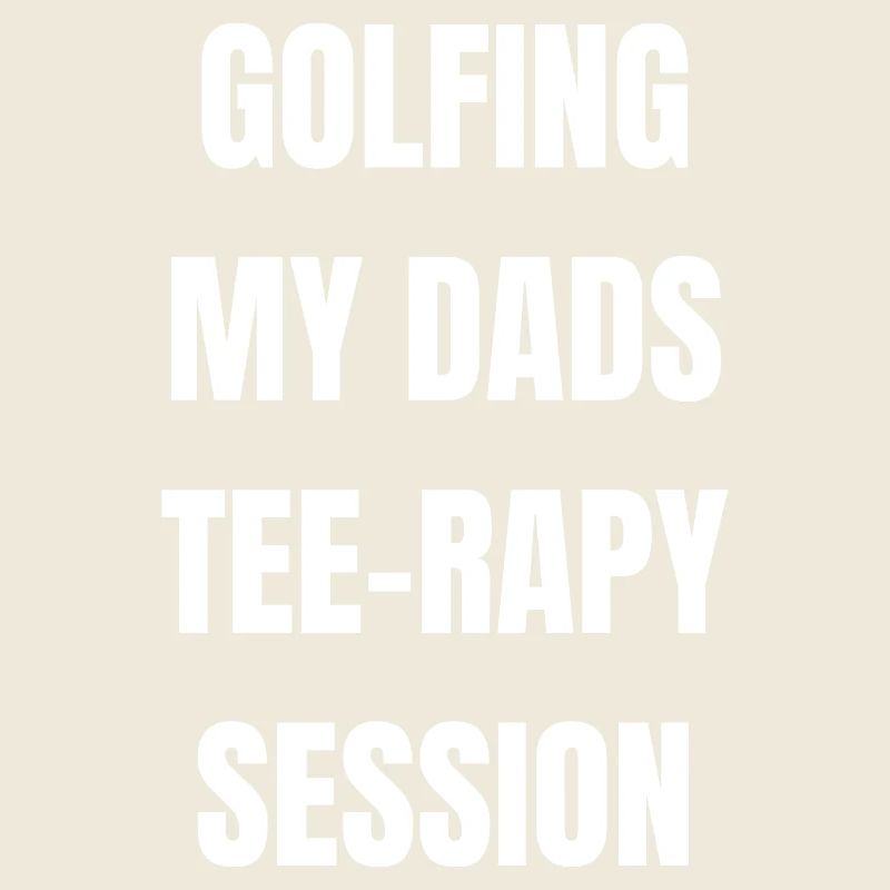 Golfing My Dads Tee-rapy Session