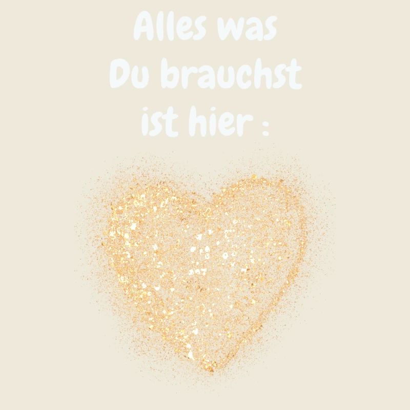 Alles was Du brauchst...