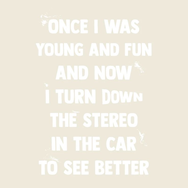 Turn down the stereo