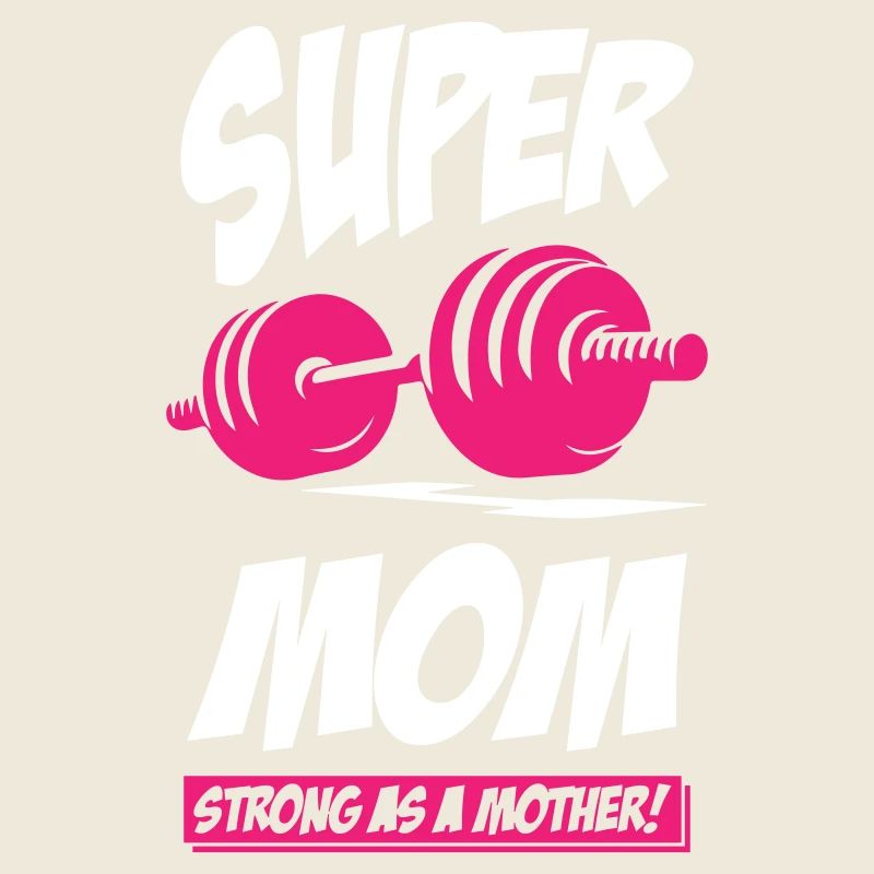 Super Mom Strong As a Mother