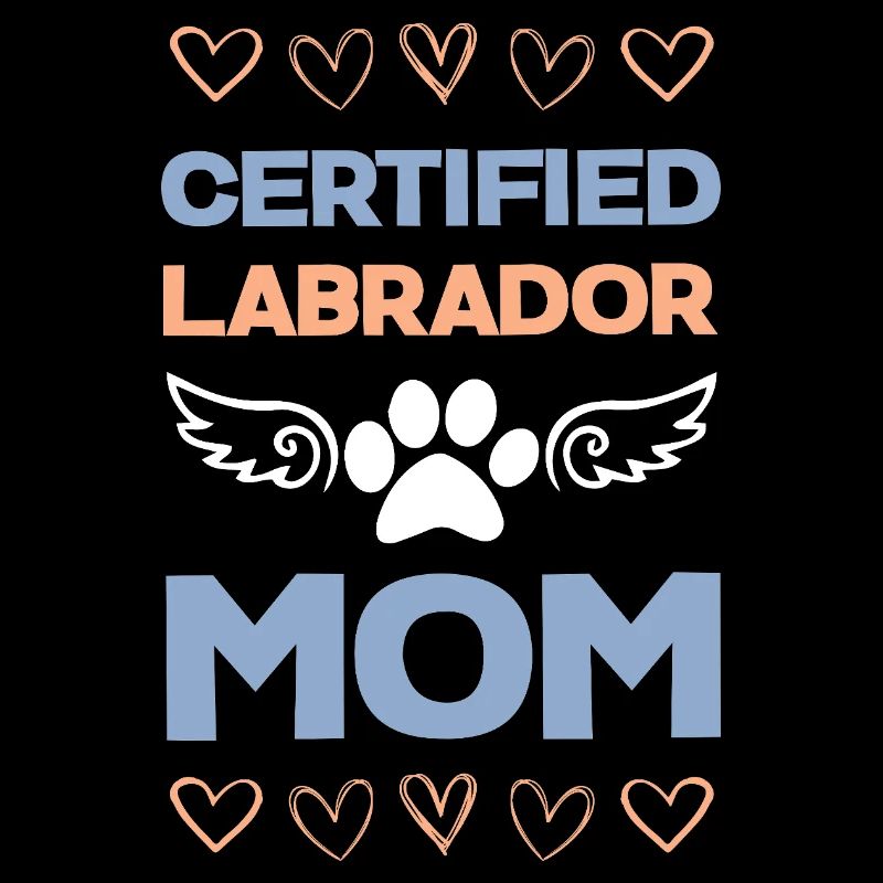 Certified Labrador Mom