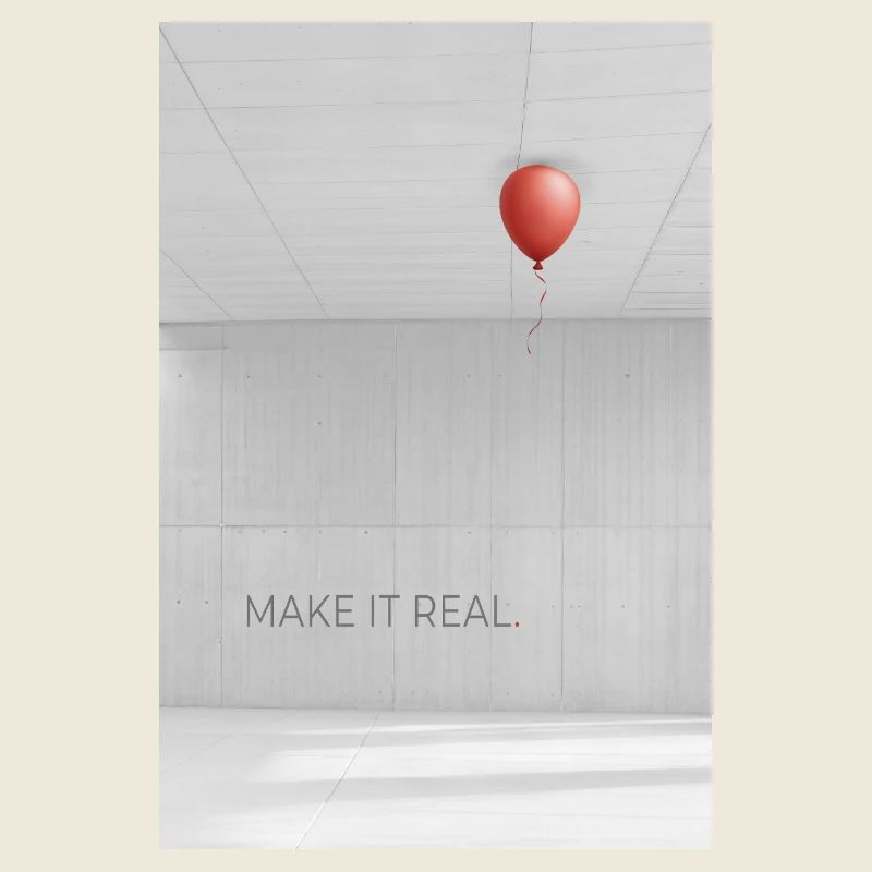 Make it real minimalist Motivation Spruch