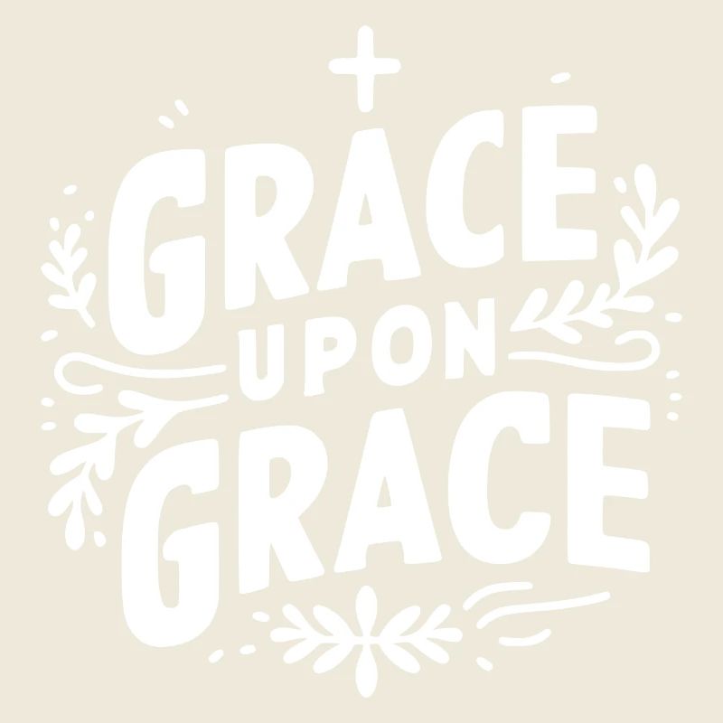 Grace Upon Grace