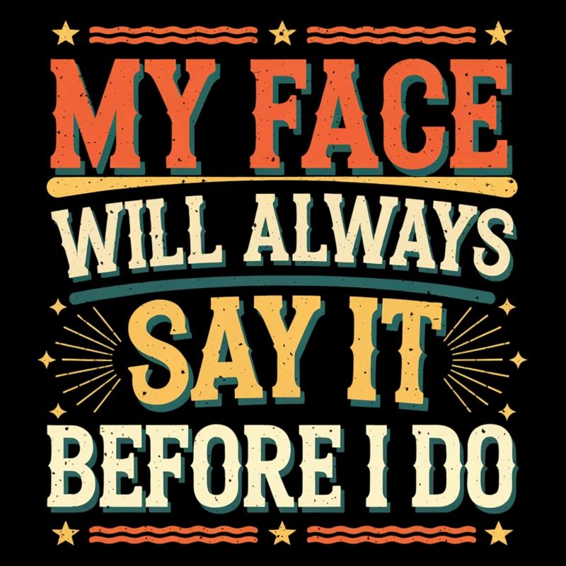 My Face Will Always Say It Before I Do 11