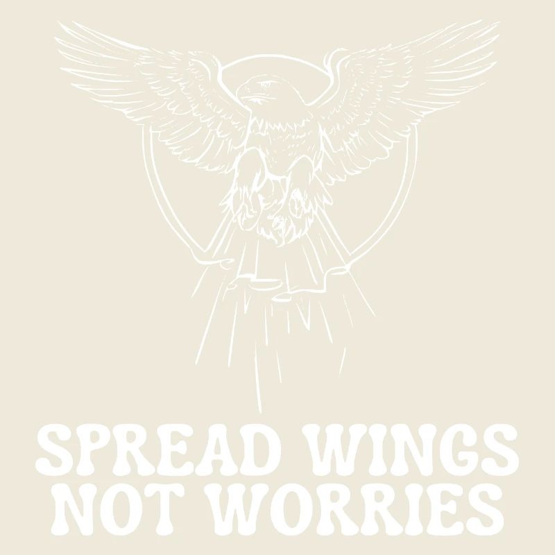 Spread Wings, Not Worries