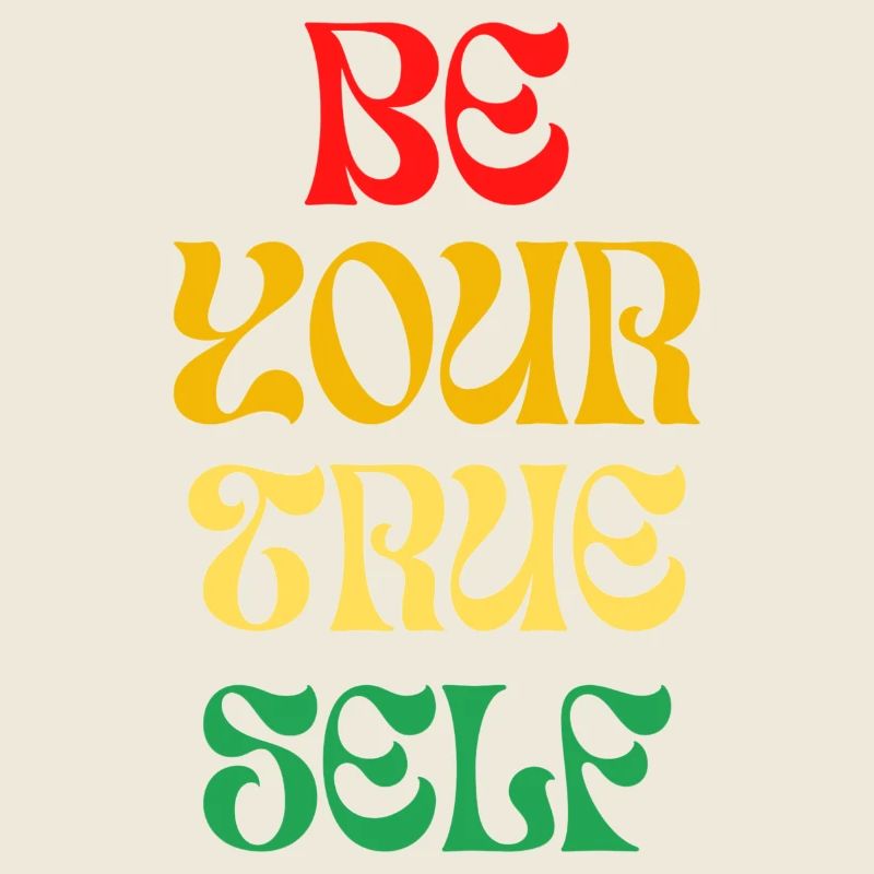 Be Your True Self