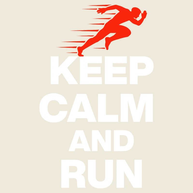 KEEP CALM AND RUN!