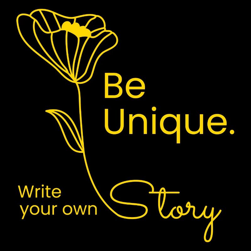 Be Unique - Write Your Own Story