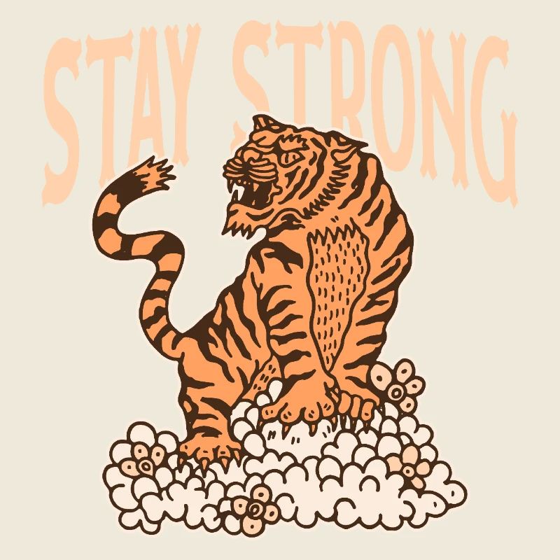 Stay Strong Tiger Design – Mut und Stärke