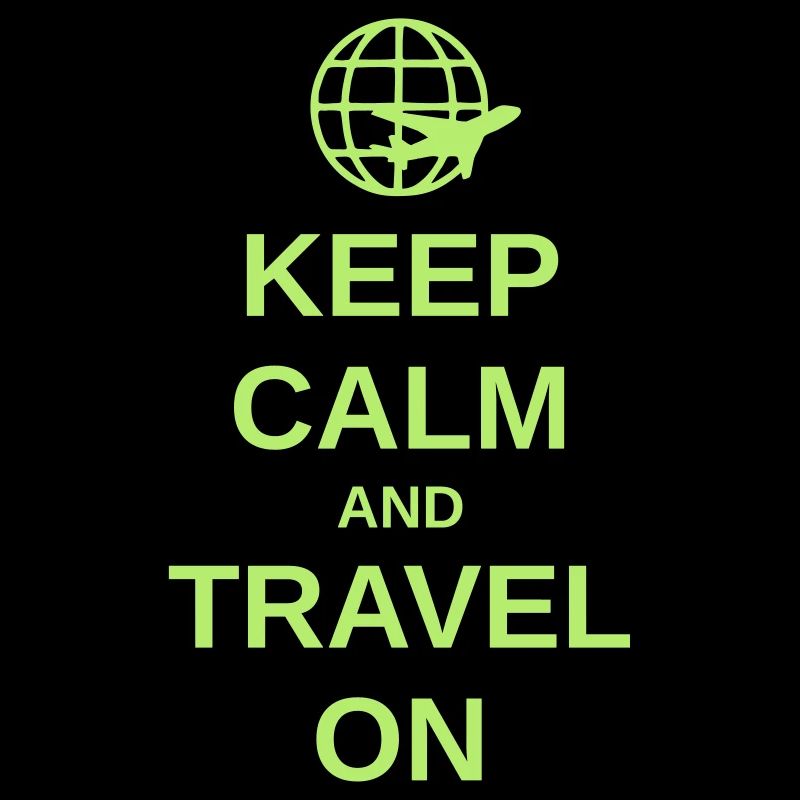 KEEP CALM AND TRAVEL ON