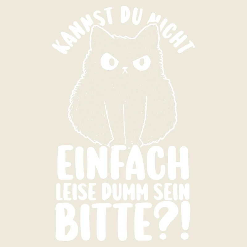 Kannst Du Nicht Einfach Leise Dumm Sein