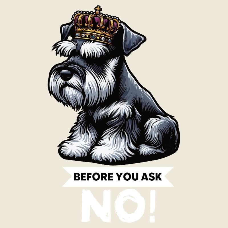 Before You Ask Schnauzer Riesenschnauzer  