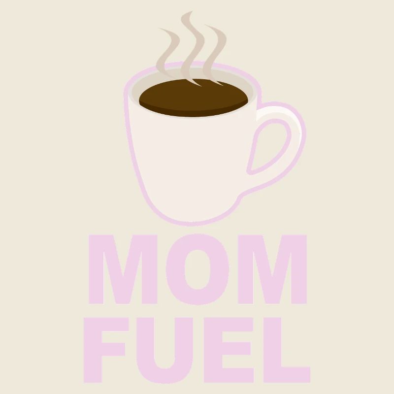 Mom Fuel – Design de maman alimenté par le café
