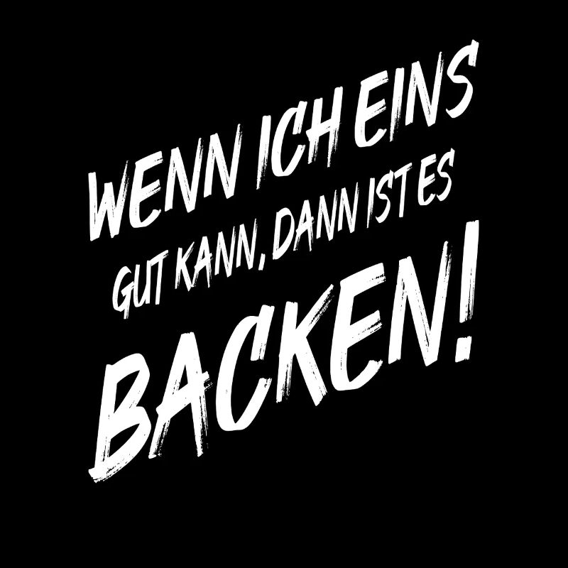 Bäcker Wenn Ich Eins Gut Kann Dann Backen Männer
