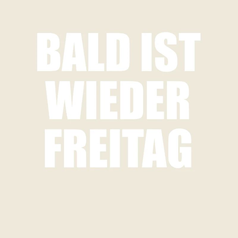 Soon it will be Friday again