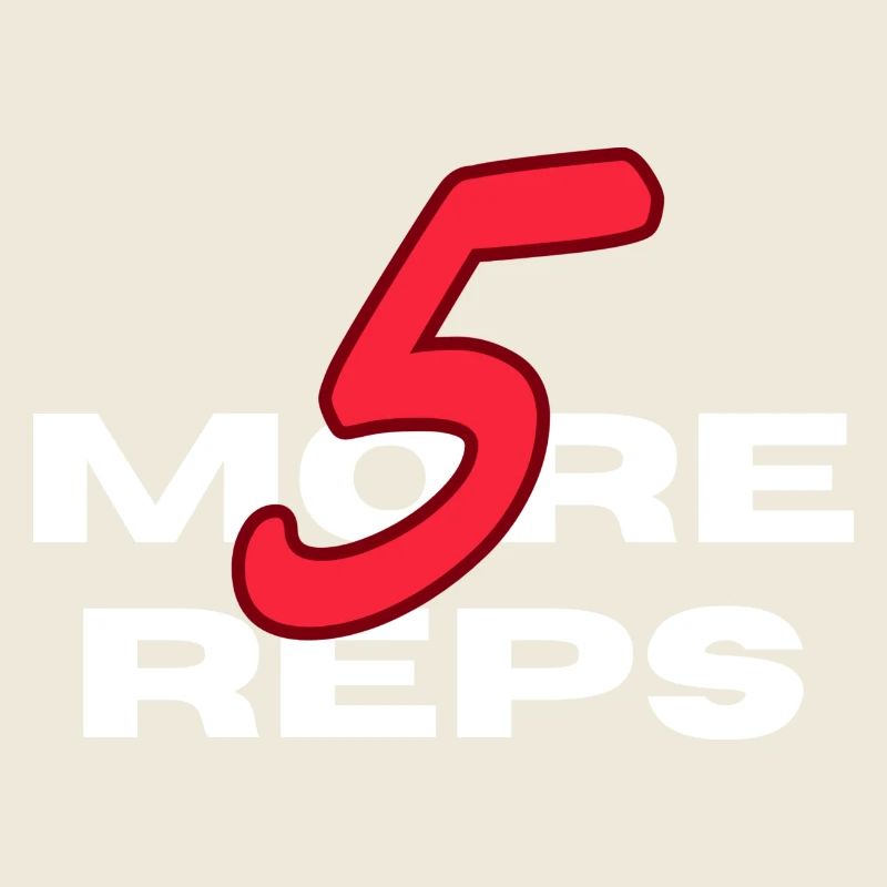 5 More Reps