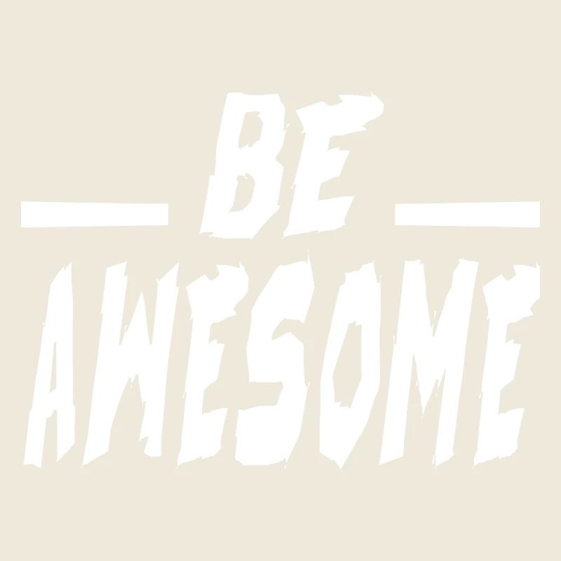 Be Awesome