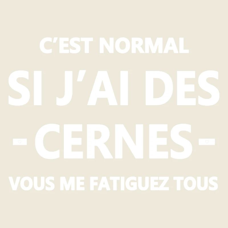 Citations humoristiques cernes fatigue