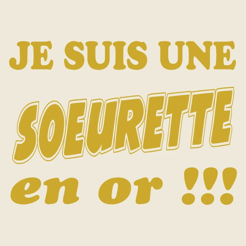 Je suis un SOEURETTE en or !!!
