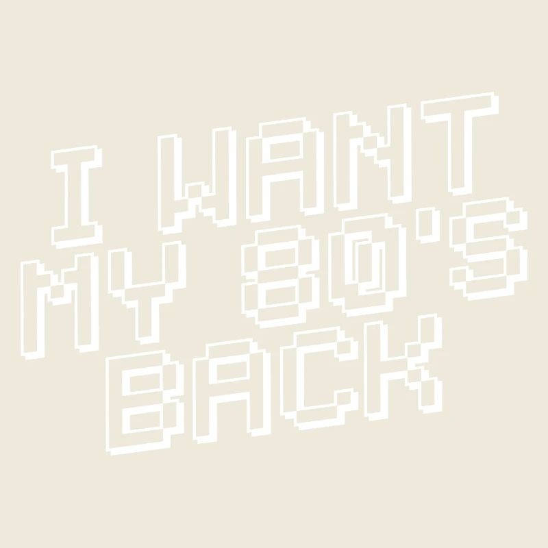 I WANT MY 80s BACK 80s
