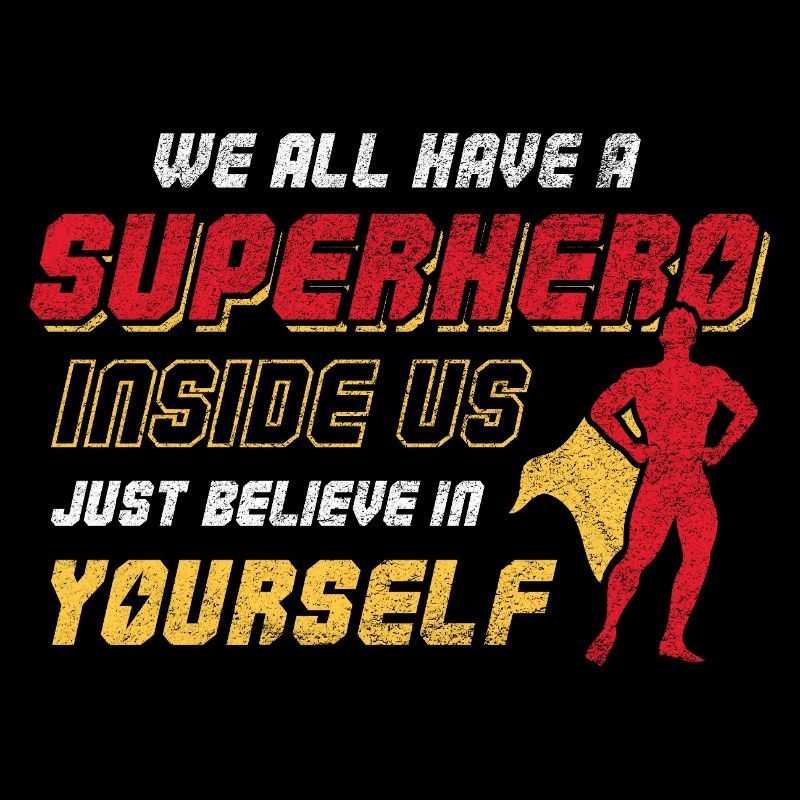 We All Have a Superhero Inside Us Design