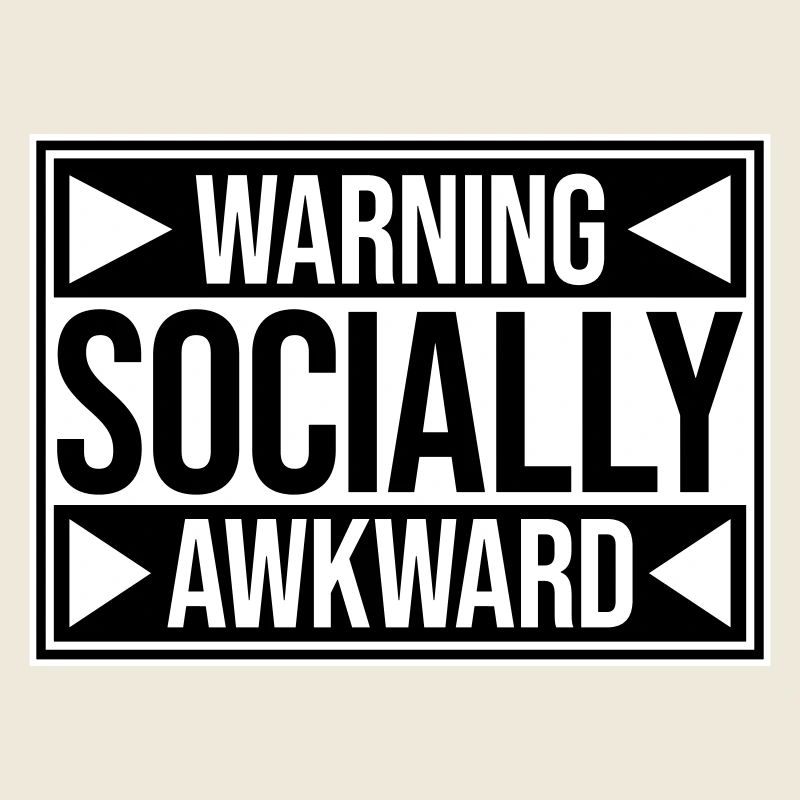 Warning Socially Awkward Funny Social Clumsy