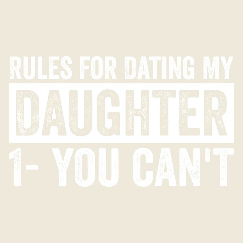 Rules For Dating My Daughter