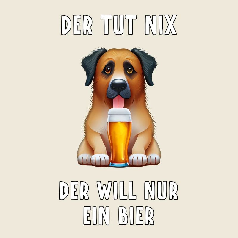 der tut nix, der will nur ein bier