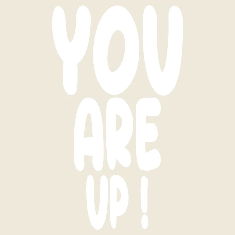 You are up fun simple text design