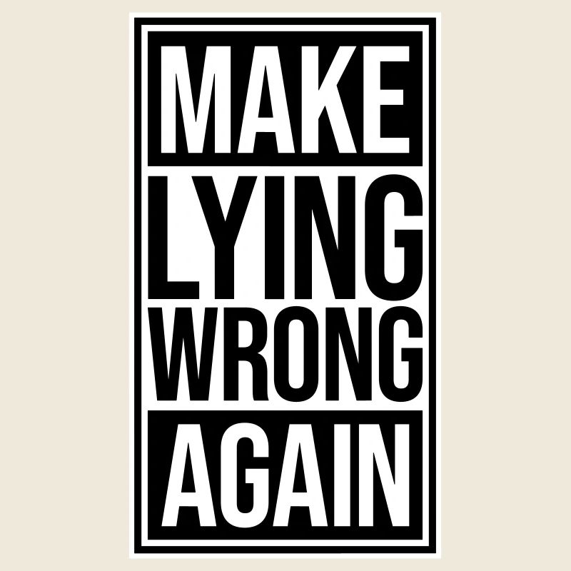 Make Lying Wrong Again Politisches Statement Logo