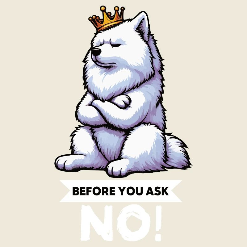 Before You Ask Samojede Samojedenbesitzer 