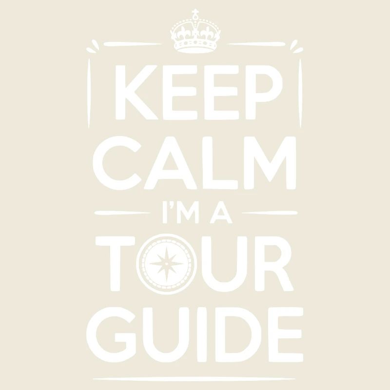Keep Calm I'm a Tour Guide