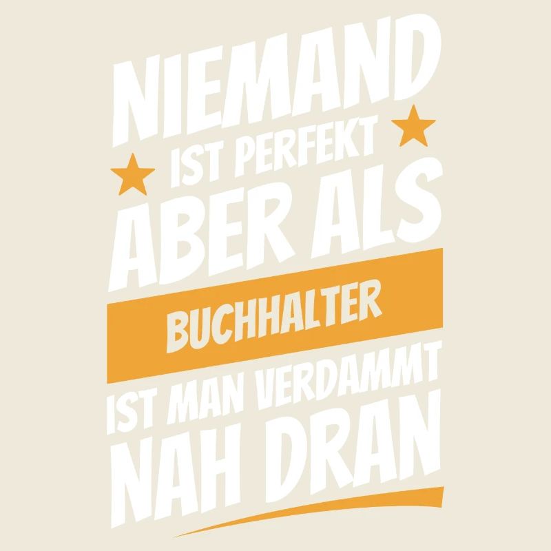 Niemand ist perfekt - Buchhalter - Spruch