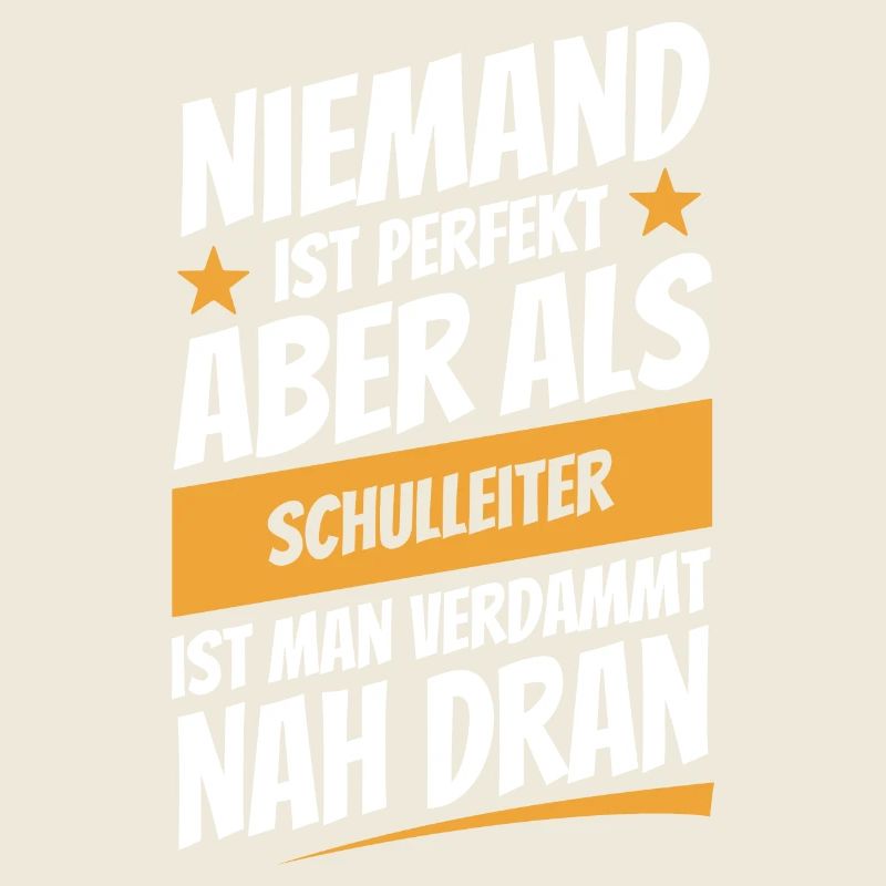 Niemand ist perfekt - Schulleiter - Spruch