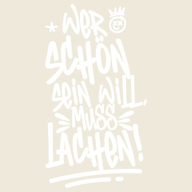 Wer schön sein will, muss lachen! – Frecher Spruch