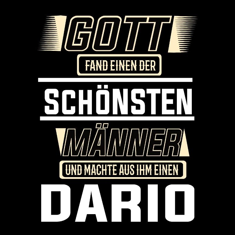 Dario der schönste Mann von Gott geformt Design