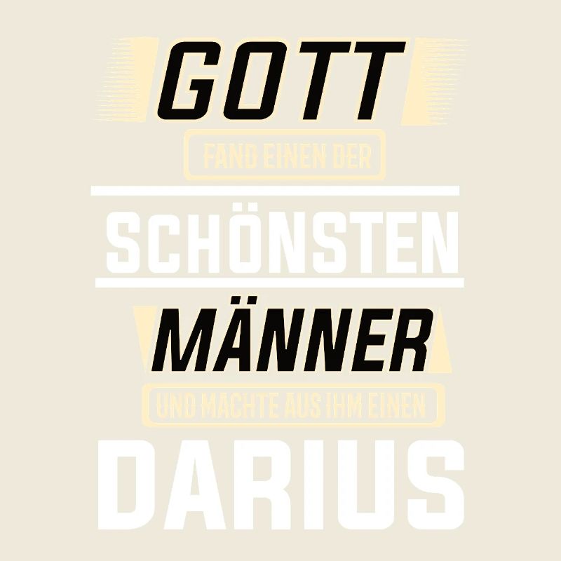 Darius der schönste Mann von Gott geformt Design