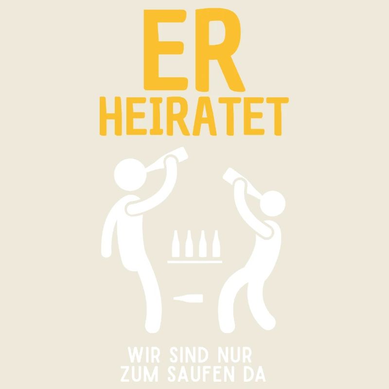 Er Heiratet Bierfeier Satire Junggesellenabschied 