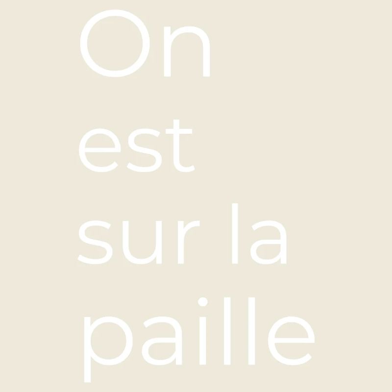 On est sur la paille