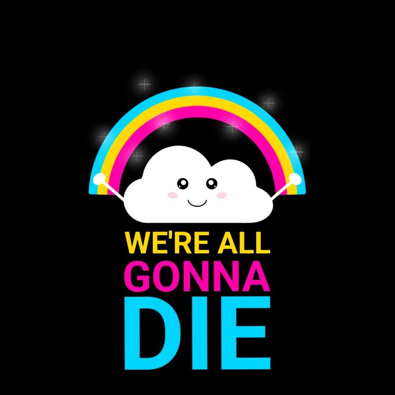 Wir werden alle sterben