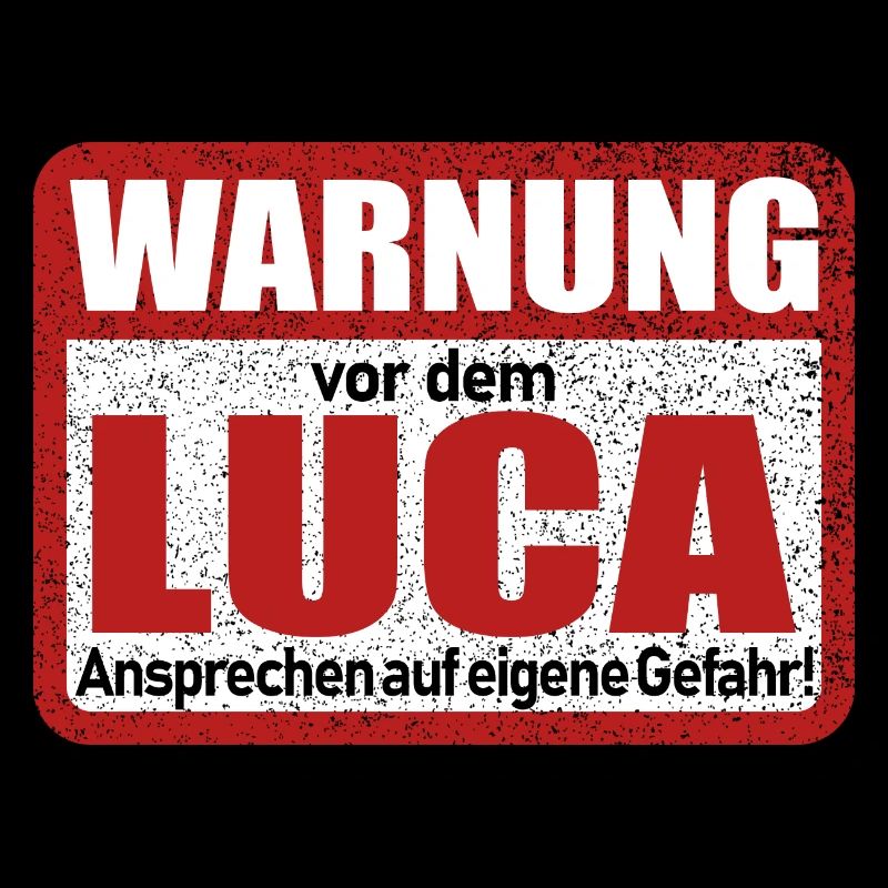 Luca Name Lustiges Warnschild