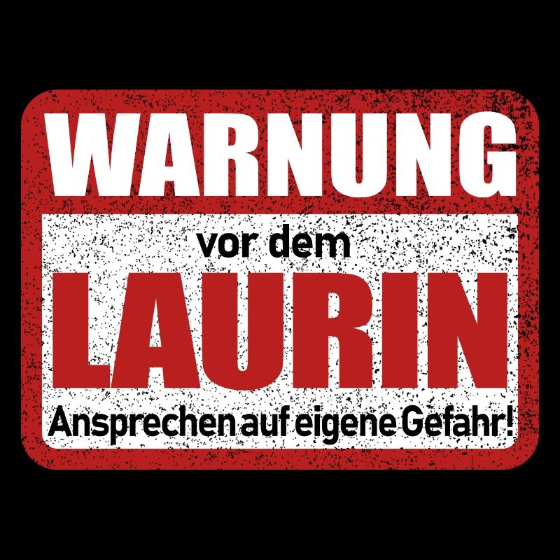 Laurin Name Lustiges Warnschild