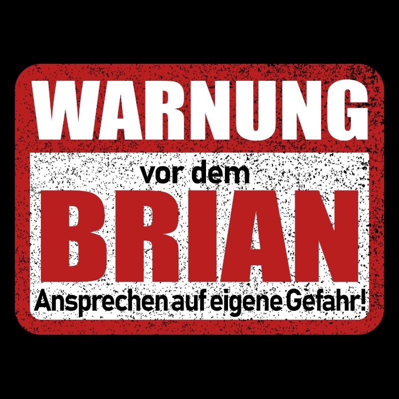 Brian Name Lustiges Warnschild
