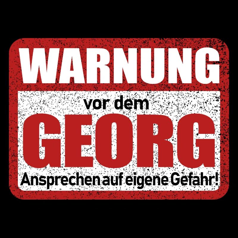 Georg Name Lustiges Warnschild
