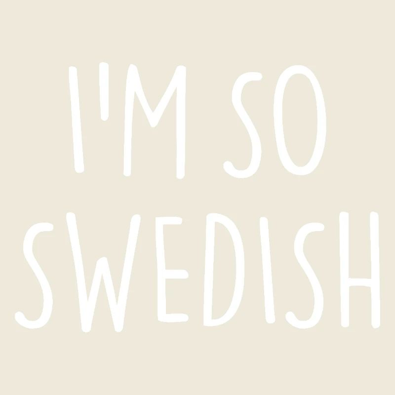 IM SO SWEDISH, Sweden, Sweden