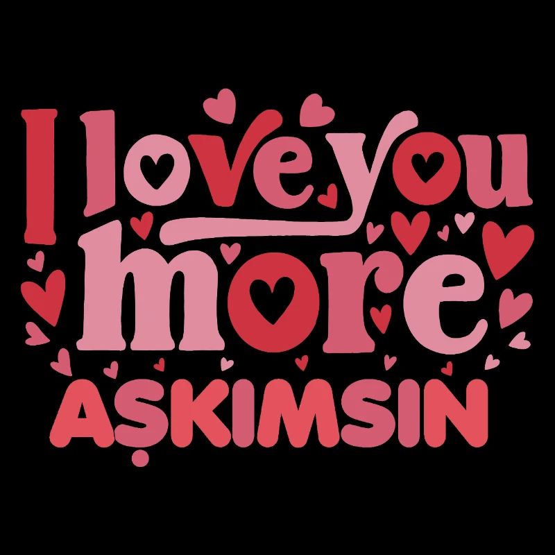 Askimsin (turc) - Je t’aime encore plus