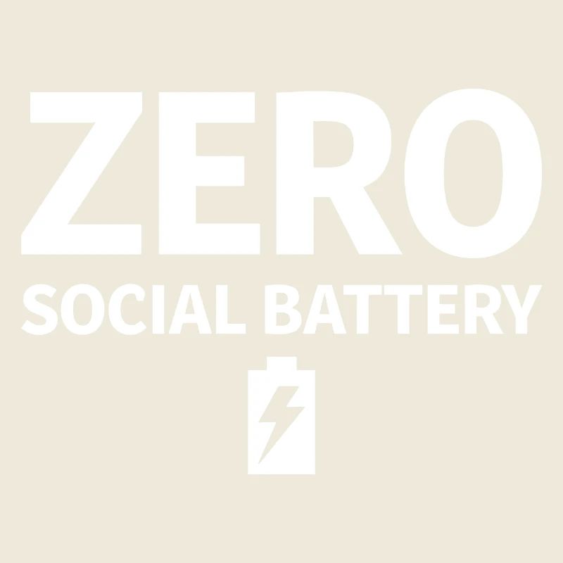 Zero Social Battery Akku Leer Introvertiert