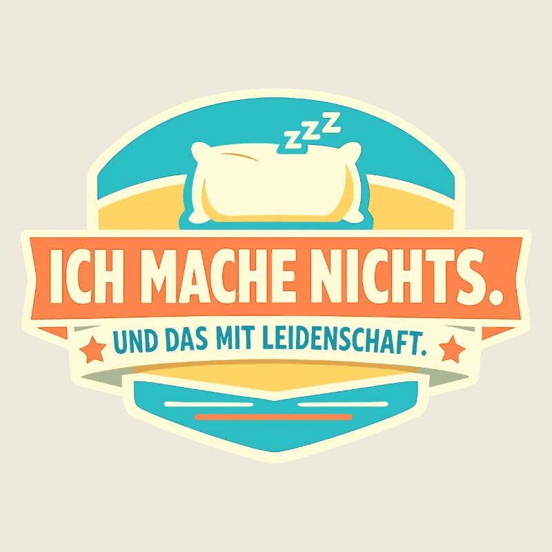 Ich mache nichts. Mit Leidenschaft.