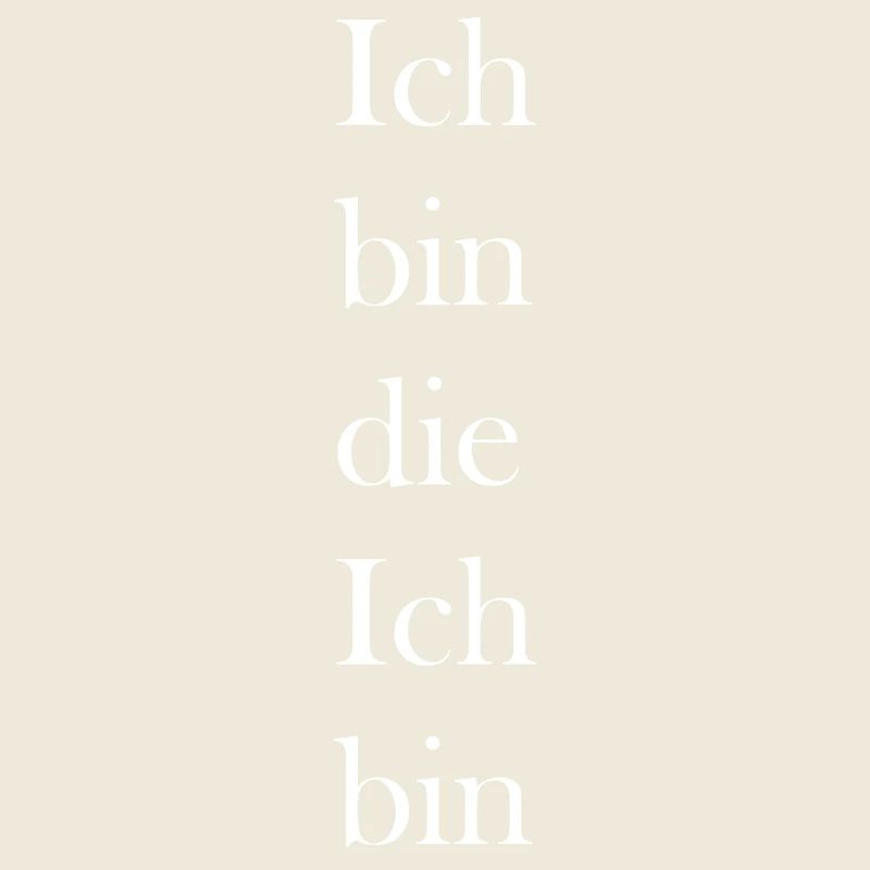 Ich bin die Ich bin